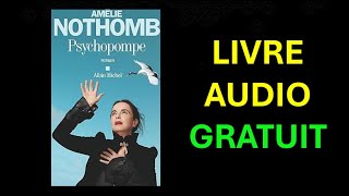 Livre Audio Gratuit  Psychopompe de Amélie Nothomb [upl. by Noicpecnoc]