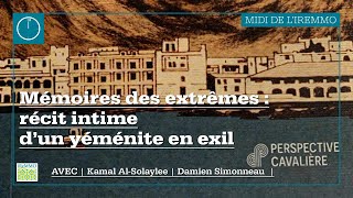 Mémoires des extrêmes récit intime d’un yéménite en exil [upl. by Ecille931]