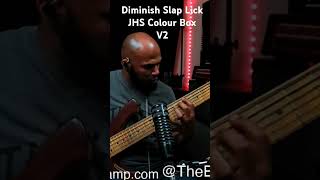 Diminished Slap Lick using jhs colourboxv2 bass bassguitar bassplayer basseffects [upl. by Ettelrahc]