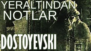 quotYeraltından Notlarquot Fyodor Dostoyevski sesli kitap tek parça Akın ALTAN [upl. by Vinna]