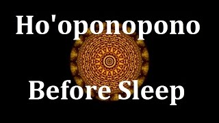 Before Sleep Hooponopono Affirmation Meditation for Forgiveness Reconciliation Transformation [upl. by Ahsaei25]