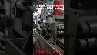 Gr2 φ28mm titanium rod centerless lathe peeling titanium aerospace defense gas industrial [upl. by Sidhu563]