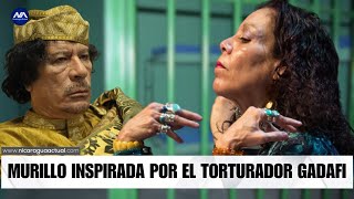 El criminal y dictador libio Muamar Gadafi es la inspiración de Rosario Murillo [upl. by Liuka]