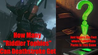 How Many quotRiddler Trophiesquot Can Deathstroke Get In Arkham Origins [upl. by Yvi]