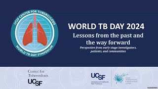 2024 UCSF World TB Day Symposium amp CITC 30th Anniversary [upl. by Bainbrudge]