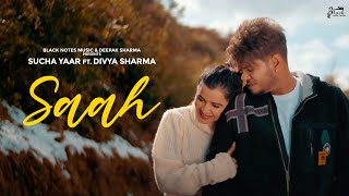 SAAH  Sucha Yaar Official Video  Punjabi Song 2022  Sucha Yaar Song [upl. by Angel293]