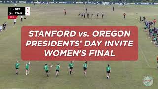 Presidents Day Invite Womens Final Recap  Stanford vs Oregon [upl. by Anawit462]