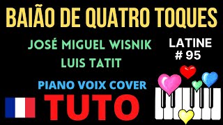 BAIÃO DE QUATRO TOQUES  Tutoriel Piano Voix Cover [upl. by Pacifica]