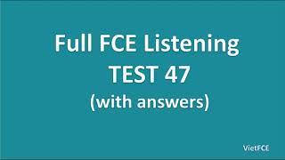 Full B2 First FCE Listening Test 47 with Answers [upl. by Jeremias422]