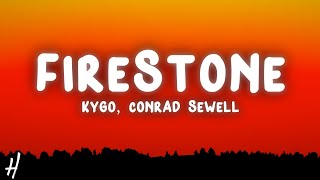 Kygo  Firestone Lyrics ft Conrad Sewell [upl. by Angrist718]