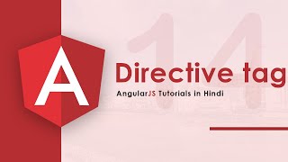 Custom Directive Tag in AngularJS Hindi  14 [upl. by Dulcle]