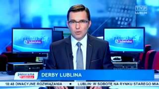 Panorama Lubelska 18092015 Derby Lublina  Mówi Tomasz Jasina TVP Lublin  Artur Kalicki [upl. by Valida]