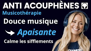 Anti Acouphènes Douce Musique Apaisante Calme les sifflements [upl. by Yvehc]