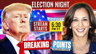 Breaking Points LIVE 2024 Election Coverage [upl. by Dave]