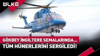 Yerli ve Milli Helikopter Gökbey İngiltere Semalarında Göz Doldurdu haber [upl. by Loftis677]