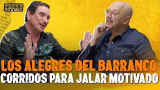 Los CORRIDOS de LOS ALEGRES DEL BARRANCO traen MOTIVACIÓN para EL JALE  Pepes Office [upl. by Allehs622]