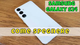 Come spegnere il Samsung Galaxy S24 [upl. by Dippold657]