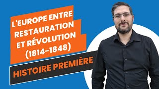 Histoire 1ere LEurope entre restauration et révolution 18141848  cours complet [upl. by Ainsley]