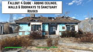 Fallout 4 Guide  How to add ceilings walls amp doorways to the houses in Sanctuary [upl. by Ohare]