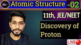 Anode Ray Experiment  Discovery of Proton  Atomic Structure class 11th jee Neet lec02 [upl. by Cacie]