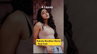 RAKSHA BANDHAN MOVIE REAL CASTrakshabandhan movie shorts ytshorts [upl. by Asare289]