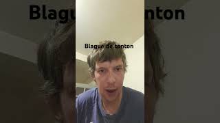 blague de tonton [upl. by Otrebmuh]