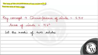 The ratio of the circumferences of two circles is \ 2 3 \ Find the ratio of their areas [upl. by Delogu]