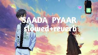 SAADA PYAAR slowedreverb AP Dhillon  Reverbpool 🔥 [upl. by Tereb]