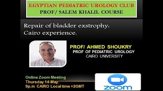 Repair of Bladder Exstrophy Cairo experience by professor Ahmed Shoukry [upl. by Dud]