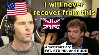 American Reacts to Jeremy Clarkson Making Fun of Americans [upl. by Tohcnarf]