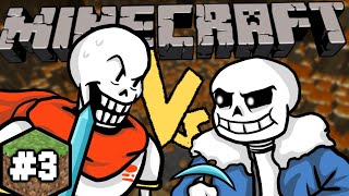 PAPYRUS AND SANS PLAYS MINECRAFT PART 3  PAPYRUS VS SANS [upl. by Thera]