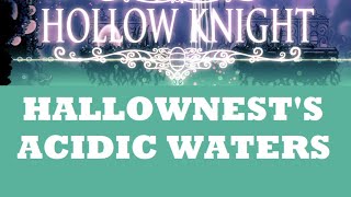 The Mystery of Hallownests Acidic Waters  Hollow Knight Lore [upl. by Blaze488]