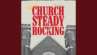 Church Steady Rocking [upl. by Eberhard]