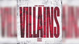 KB Mike  Villains Official Audio [upl. by Nyrb640]