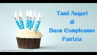 Buon Compleanno Patrizia [upl. by Lashondra]