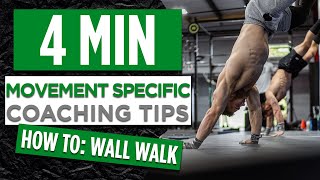 How To  Perform Wall Walks  With Efficiency amp Good Mechanics [upl. by Anailuig]