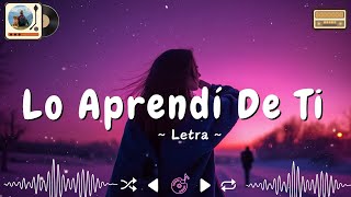 Lo Aprendí De Ti Letra Lyrics [upl. by Kokoruda]