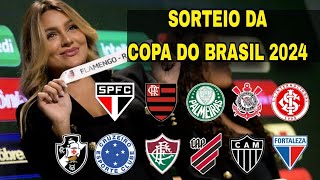 SORTEIO DA COPA DO BRASIL 2024 [upl. by Bab]