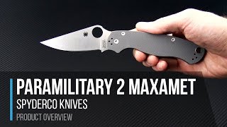 Spyderco Paramilitary 2 Maxamet Compression Lock Overview [upl. by Deirdra]