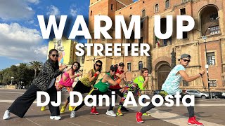 WARM UP  Streeter  Dj Dani Acosta  By ZIN JOEL and ZIN from Italy🇮🇹 [upl. by Vivian]