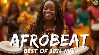 AFROBEAT MIX 2024 🔥 The Best And Latest Afrobeat Of 2024 l BURNA BOY REMA AYRA STARR ASAKE [upl. by Madelle]