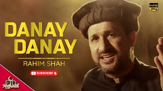 Danay Danay By Rahim Shah  Pashto New Song  Eid Special  Rahim Shah Official [upl. by Leumhs]