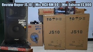 SPEAKER AKTIF HUPER JS 10  MIC RCX RM80  MIC EALSEM ES800 [upl. by Ahsed630]