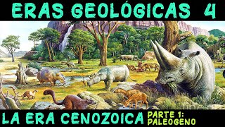 ERAS GEOLÓGICAS 4 Era Cenozoica 1ª parte El Periodo Paleógeno  El auge de los mamíferos [upl. by Surtimed]