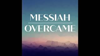 Messiah overcame lyricsKaren Peck and New River [upl. by Veedis]