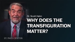 Why Does the Transfiguration Matter [upl. by Danita670]