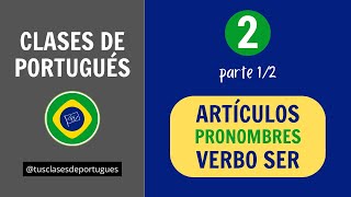 Clases de Portugués  Clase 21  Artículos Pronombres y verbo SER [upl. by Onabru]