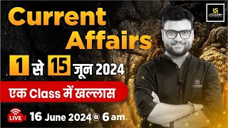 1 15 June Current Affairs 2024  Current Affairs Revision By Kumar Gaurav Sir [upl. by Uni]