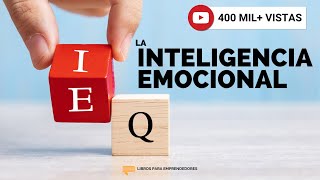 La Inteligencia Emocional  Un Resumen de Libros para Emprendedores Podcast [upl. by Navert]