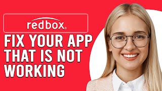 How To Fix Your Redbox App That Is Not Working StepByStep Guide To Troubleshoot The Issue [upl. by Orwin110]